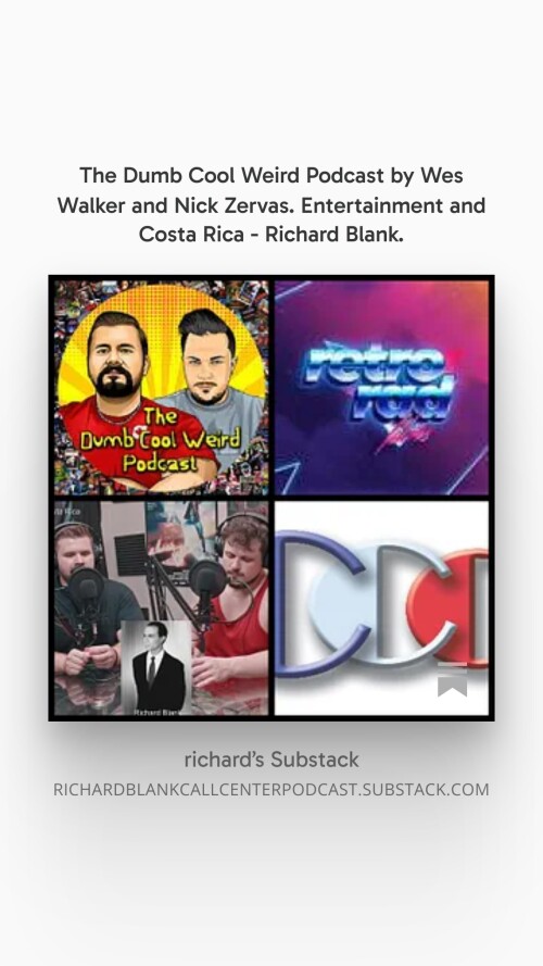 The-Dumb-Cool-Weird-Podcast-by-Wes-Walker-and-Nick-Zervas.-Entertainment-and-Costa-Rica---Richard-Blank.-6.jpg