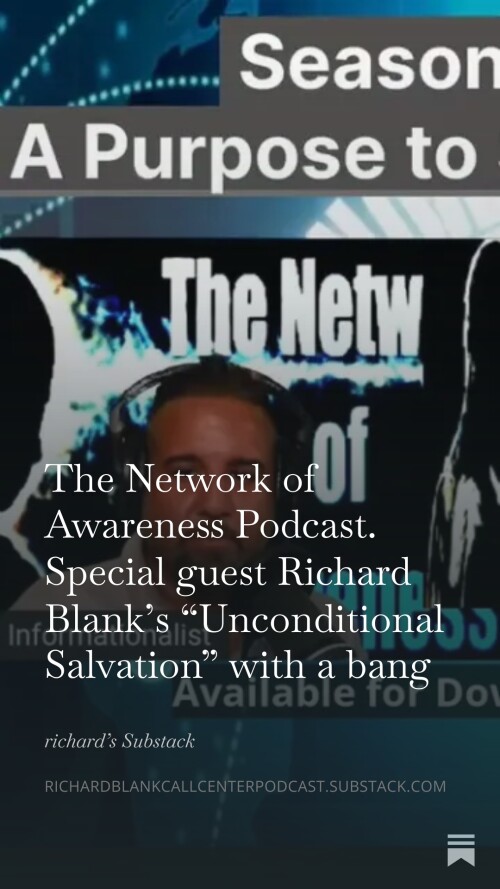 The-Network-of-Awareness-Podcast.-Special-guest-Richard-Blanks-Unconditional-Salvation-with-a-bang-8.jpg